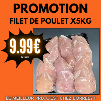 Filet de poulet x5kg à 9.99€ /kg