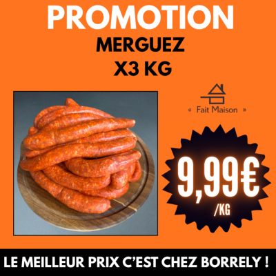 Merguez X3 KG à 9.99€ /kg