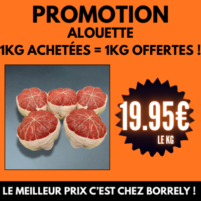 PROMO : Alouette 1 kg achetée = 1 kg offerte !