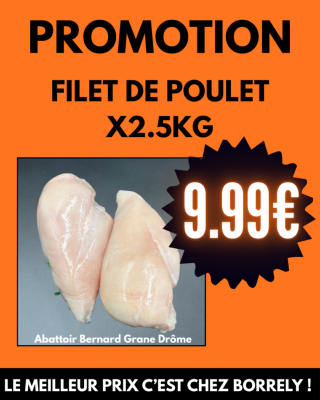 PROMO : Filet de poulet x2.5kg à 9.99€ /kg
