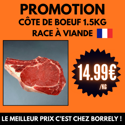 PROMO : Côte de bœuf race à viande 1.5 Kg à 14.99€ /kg