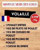 Colis "VOLAILLE" de Mars env. 6.7kg : 1 poulet entier, 1kg de filets de poulet, 1kg de cuisses de poulet, 1kg de pilons de poulet et 1 cuisse de dinde