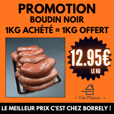 PROMO : Boudin noir Maison 1KG acheté = 1KG offert !