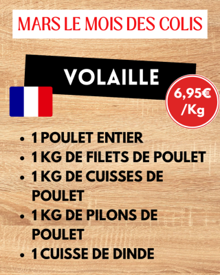 Colis "VOLAILLE" de Mars env. 6.7kg : 1 poulet entier, 1kg de filets de poulet, 1kg de cuisses de poulet, 1kg de pilons de poulet et 1 cuisse de dinde