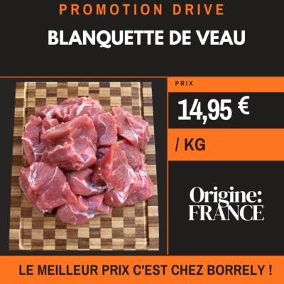 PROMO  Blanquette de veau 14,95€/Kg
