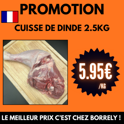 Foire à la volaille : Cuisse de dinde x2.5kg à 5.95€ /kg