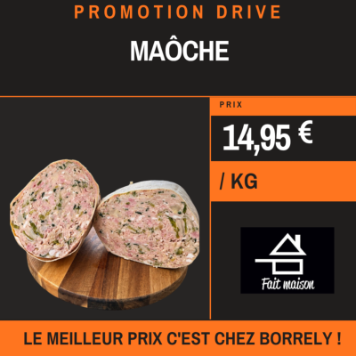 PROMO : Maôche  14,95€/Kg