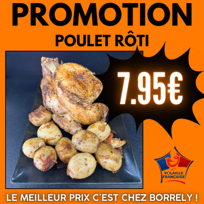 PROMO : Poulet rôti à 7.95€ /la pièce