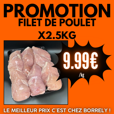 PROMO : Filet de poulet x2.5kg à 9.99€ /kg